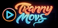 Tranny Movs